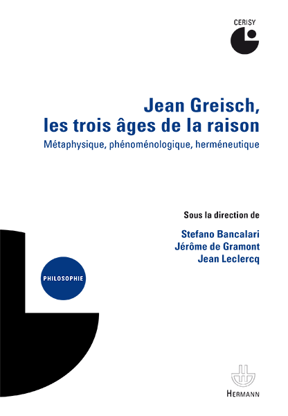 Jean Greisch, les trois ges de la raison