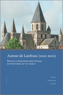 Autour de Lanfranc (1010-2010)