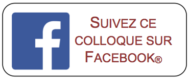 Cliquer pour suivre ce colloque sur Facebook Cliquer pour suivre ce colloque sur Facebook