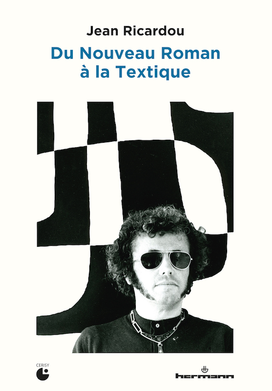 Jean Ricardou. Du Nouveau Roman  la Textique